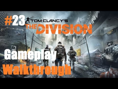 Tom Clancy's The Division Gameplay Walkthrough Part 23