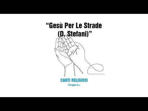 Gesù Per Le Strade (D. Stefani)