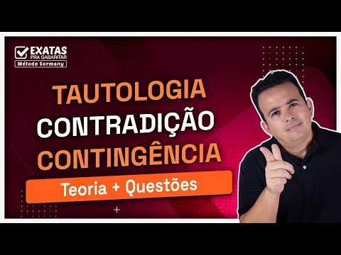 Aprenda agora! TAUTOLOGIA CONTRADIÇÃO E CONTINGÊNCIA