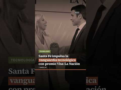 Santa Fe impulsa la vanguardia tecnológica con premio Visa-La Nación