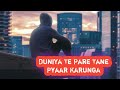 Status Songs Status Songs Duniya Te Pare Tane Pyaar Karunga Status Songs