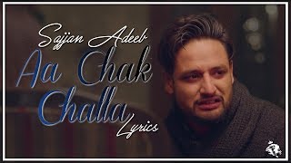Aa Chak Challa | Lyrics | Sajjan Adeeb | Jay K | Latest Punjabi Song 2017 | Syco TM