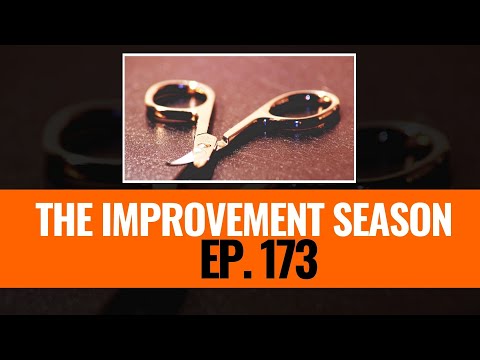 173: The Improvement Season - Mini Cut or Normal Cut?