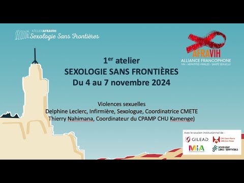 Atelier Sexologie Sans Frontières : Violences sexuelles (Delphine Leclerc & Thierry Nahimana)