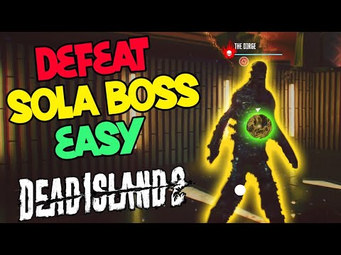 Dead Island 2 how to defeat the Sola DLC boss the Dirge easy