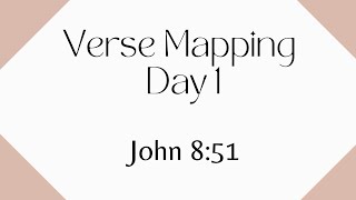 Verse Mapping Day 1 | John 8 51