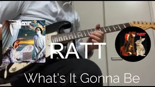 What's It Gonna Be - RATT / Guitar Cover with Lyrics 2.1