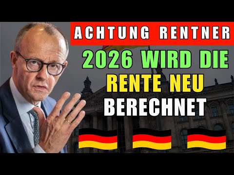 Achtung Rentner: 2026 wird die Rente neu berechnet
