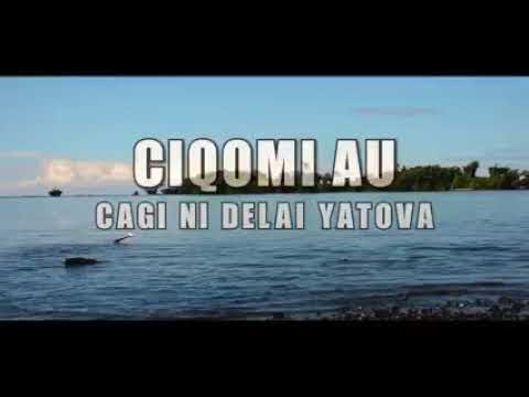 cagi ni delaiyatova- Ciqomi au [Official Video]