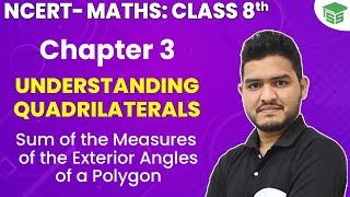 The sum of The Measures of the Exterior Angles of a Polygon | Class 8 Maths Chapter 3