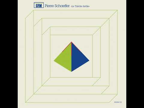 Pierre Schaeffer — Le Trièdre Fertile (1978) [Full album, 2012 Reissue]