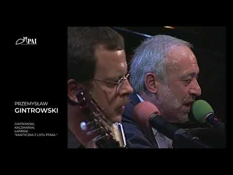 Kantyczka z lotu ptaka - Jacek Kaczmarski, Przemysław Gintrowski i Zbigniew Łapiński