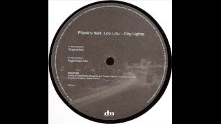 Physics feat. Lou Lou  -  City Lights (Original Mix)