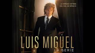 Luis Miguel La Serie - Alguien Como Tú