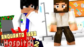 HOSPITAL ENGRAÇADO ft FLOKIIS - MINECRAFT MACHINIMA