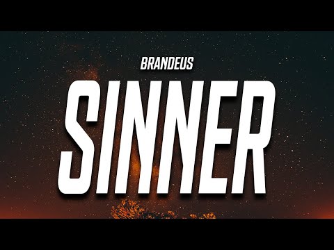 BRANDEUS - Sinner (Lyrics) feat. Kid Riz