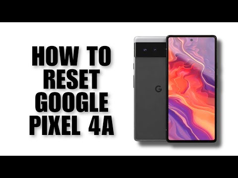 How to Reset Google Pixel 4a (Step-By-Step Guide)