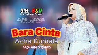 Download lagu BARA CINTA - ACHA KUMALA // BCD Best Countinous Dangdut // Anijaya Audio mp3 Download lagu BARA CINTA - ACHA KUMALA // BCD Best Countinous Dangdut // Anijaya Audio mp3