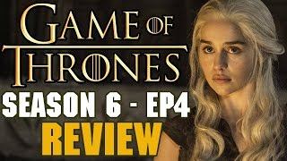 Game of Thrones Season 6 Episode 4 Review - Daenerys The UnToasted