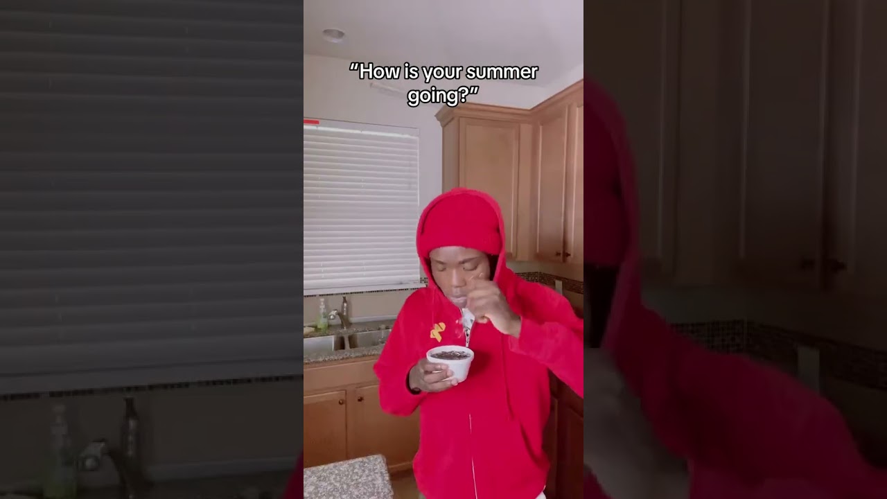 “How is your summer going?” 😂