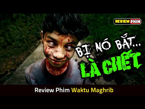 Ngôi Làng 30 Năm Cấm Người Dân Ra Ngoài Ban Đêm Chỉ Vì Lí Do Này - Review Phim WAKTU MAGHRIB