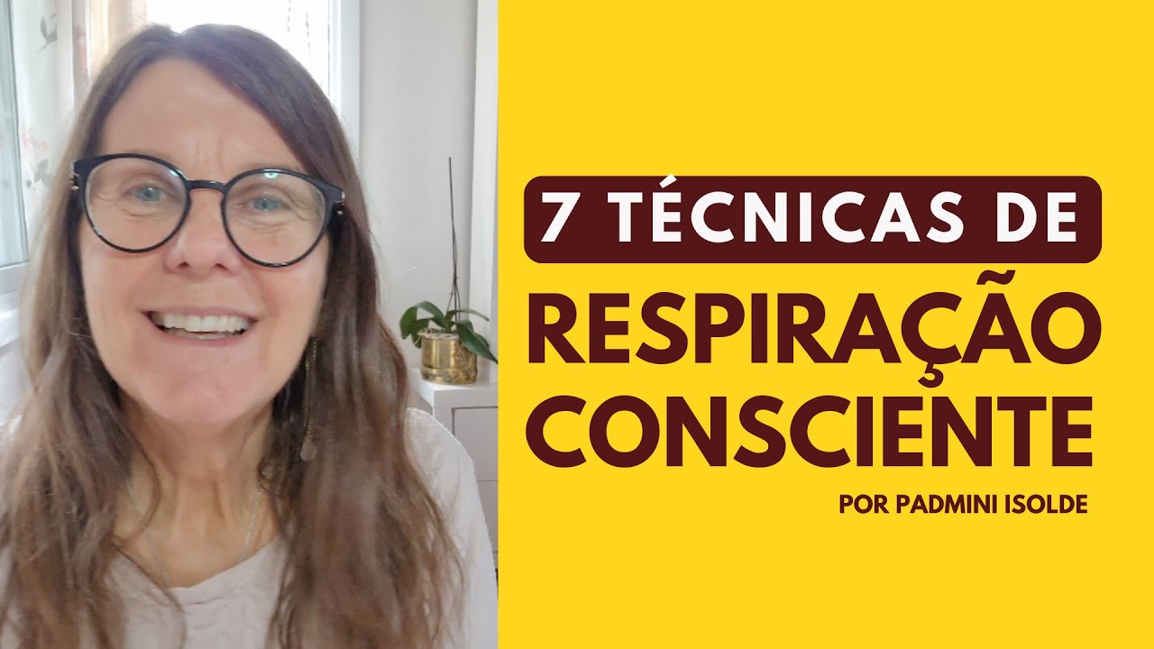 TÉCNICAS DE RESPIRAÇÃO CONSCIENTE by Padmini Isoldi