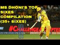MS Dhoni S Top Sixes Compilation 35 Sixes
