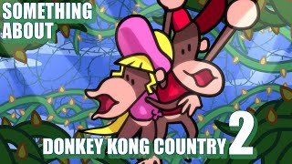 iSomething About Donkey Kong Country 2 ANIMATED 🐒🐒 (Flashing Lights & Loud Sound Warning) 🍌🍌🍌🍌