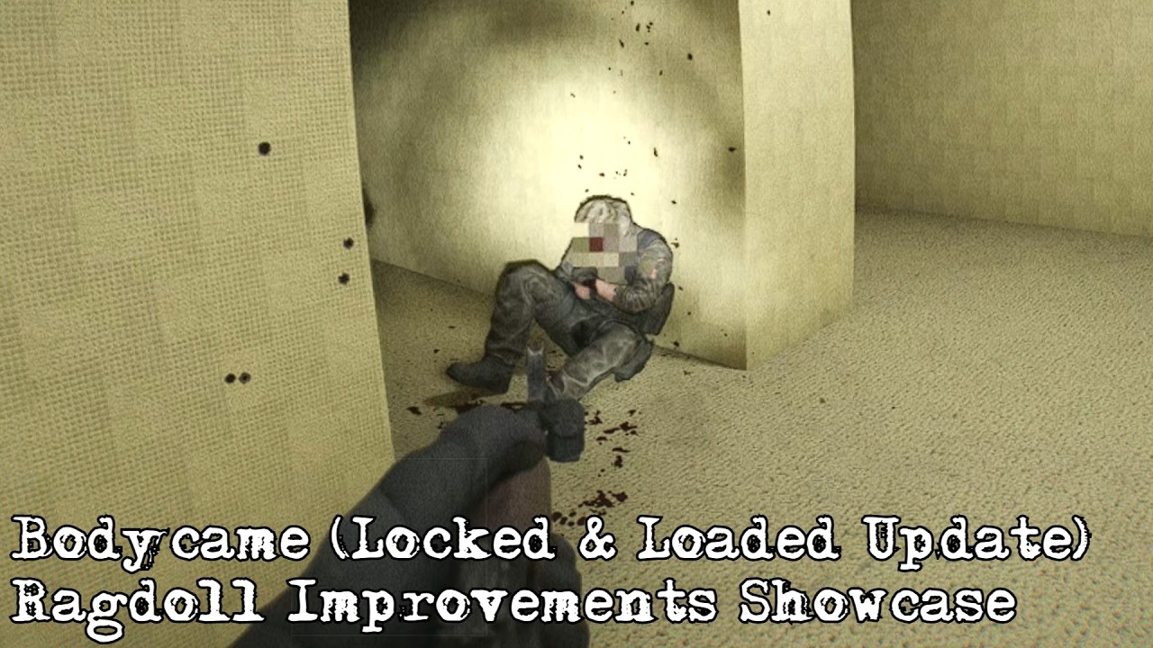 Bodycam (Locked & Loaded Update) - Ragdoll Improvements Showcase