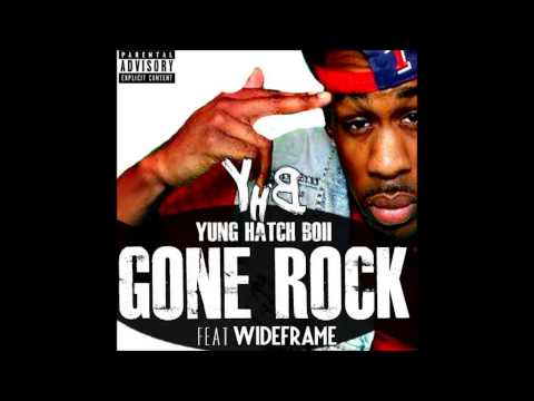 Gone Rock- Y.H.B Yung Hatch Boii Feat Wideframe