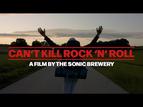 Can't Kill Rock'N'Roll – A Film by The Sonic Brewery