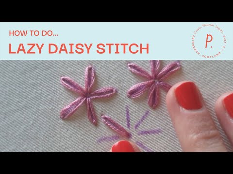 How to do a Lazy Daisy Stitch - Embroidery Tutorial for Beginners