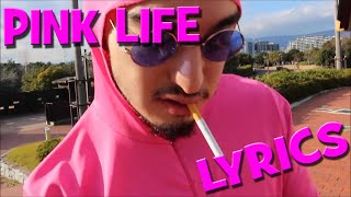 PINK LIFE LYRIC VIDEO