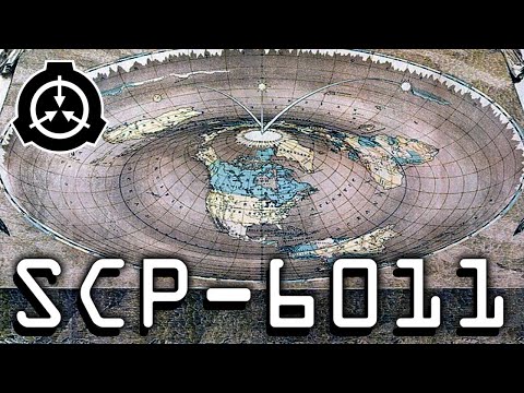 SCP-6011 | Flat Earth