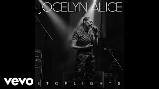 Jocelyn Alice - Stoplights (Audio)