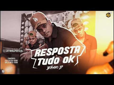 JEFINHO JP - RESPOSTA TUDO OK - MÚSICA NOVA 2020
