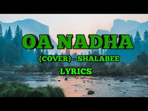 OA NADHA LYRICS (COVER) - SHALABEE | SHADOXGAMING
