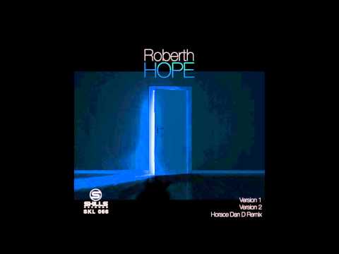 Roberth - Hope ( Horace Dan D Remix )
