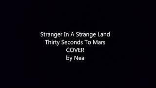 Stranger In A Strange Land - Thirty Seconds To Mars (Cover)