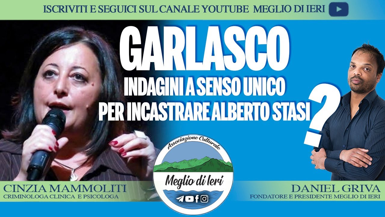 Garlasco, indagini a senso unico per incastrare Alberto Stasi?- CINZIA MAMMOLITI - Criminologa