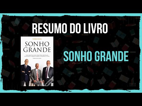 SONHO GRANDE - RESUMO COMPLETO DO LIVRO - AUDIOBOOK -