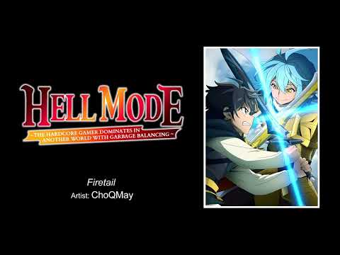 Hell Mode: Yarikomi-zuki no Gamer wa Haisettei no Isekai de Musou Suru 2nd Season Firetail ChoQMay