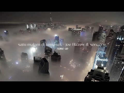 satu malam di temasek - joe flizzow & sonaone (sped up)