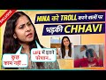 Chhavi Mittal On Hina Getting Trolled Due To Cancer Says Vo Log Frustated