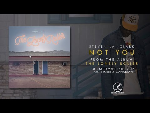 Steven A. Clark - Not You (Official Audio)