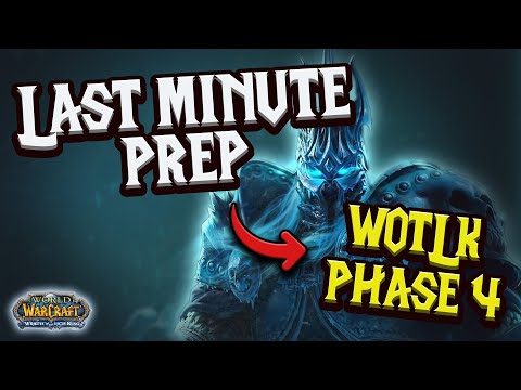 Wotlk Phase 4 Countdown: Last Minute Prep Tips for ICC