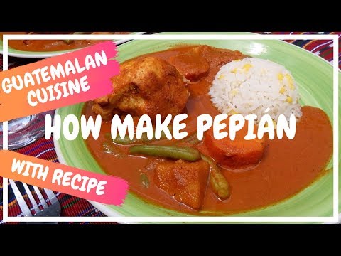How to make Guatemalan Cuisine PEPIAN (with recipe) | San Pedro | Lake Atitlan | Guatemala | Ep.61