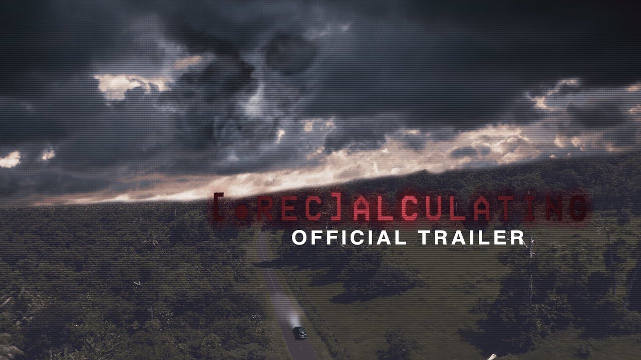 RECALCULATING - Official Trailer (HD)