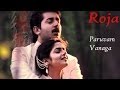 Paruvam Vanaga Audio Song Roja Movie Song Aravindswamy Madhubala A R Rahman Mani Ratnam