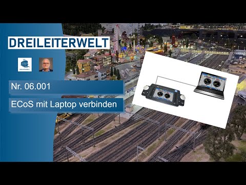 Nr. 06.001 - ESU ECoS 2 mit Laptop oder PC verbinden und steuern.